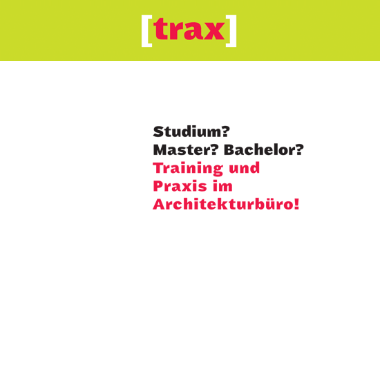 [trax] Training und Praxis im Architekturbüro!
